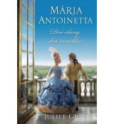 Mária Antoinetta - Dni slávy, dni smútku