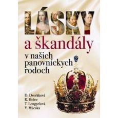 Lásky a škandály v našich panovníckych rodoch