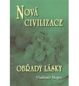 Nová civilizace - 8.dil - 2 - obřady lásky