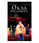 Oksa Pollocková - Srdce dvoch svetov 3 diel