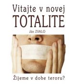 Vitajte v novej totalite