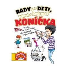 Rady pre deti, ktoré chcú mať koníčka