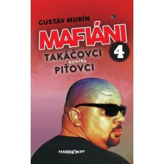 Mafiáni 4 - Takáčovci kontra Piťovci