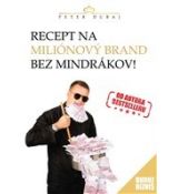 Recept na miliónový brand bez mindrákov !