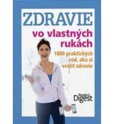 Zdravie vo vlastných rukách - 1000 praktických rád