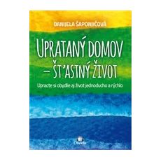 Uprataný domov- šťastný život