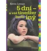 5 dní - a váš tínedžer bude iný