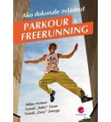 Ako dokonale zvládnuť parkour a freerunning