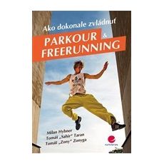 Ako dokonale zvládnuť parkour a freerunning