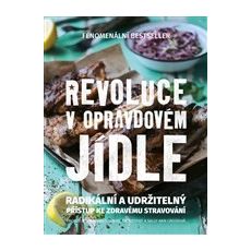 Revoluce v opravdovém jídle