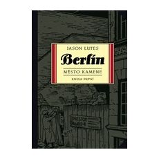 Berlín - město kamene - kniha prví