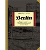 Berlín - město světla- kniha třetí