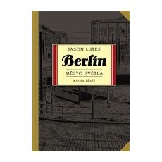 Berlín - město světla- kniha třetí