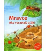 Mravce - ako vyrastajú a žijú