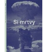 Si mŕtvy - História bombardovania