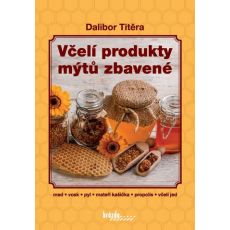 Včelí produkty mýtu zbavené