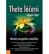 Theta léčení - Metoda energetické samoléčby