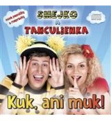 Smejko a Tanculienka - Kuk,ani muk!  CD