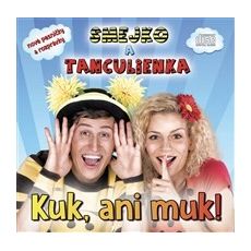 Smejko a Tanculienka - Kuk,ani muk!  CD