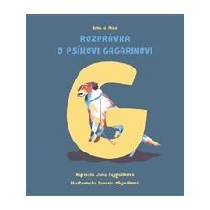 Rozprávka o psíkovi Gagarinovi - Ema a Max