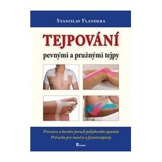 Tejpování pevnými a pružnými tejpy