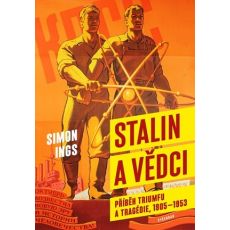 Stalin a vědci-Příběh triumfu a tragédie,1905-1953