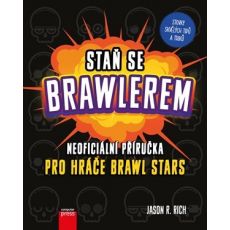 Staň se Brawlerem - neoficiální příručka