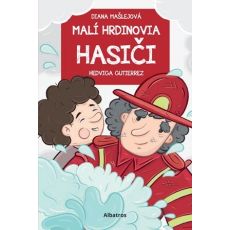 Malí hrdinovia - Hasiči