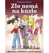 Zlo nemá na kúzlo
