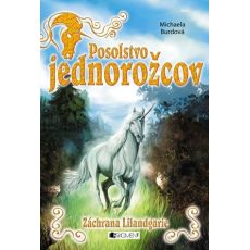 Posolstvo jednorožcov 3 - Záchrana Lilandgarie