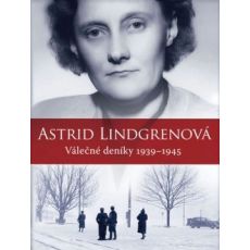 Astrid Lindgrenová - Válečné deníky 1939-1945