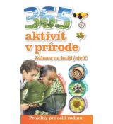 365 aktivít v prírode - Zábava na každý deň !