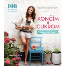 Končím s cukrom- 108 receptov bez cukru