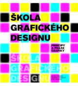 Škola grafického designu -principy a praxe grafiky