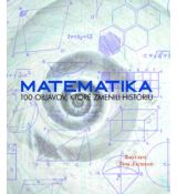 Matemetika 100 objavov, ktoré zmenili históriu