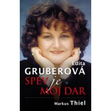 Edita Gruberová - Spev je môj dar