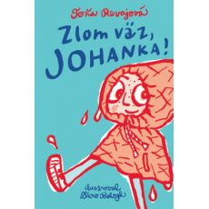 Zlom väz, Johanka !