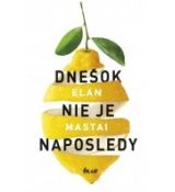 Dnešok nie je naposledy