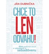 Chce to len odvahu !