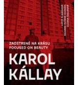 Karol Kállay - Zaostrené na krásu