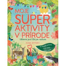 Moje super aktivity v prírode