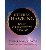 Stephen Hawking - Kniha o priateľstve a fyzike