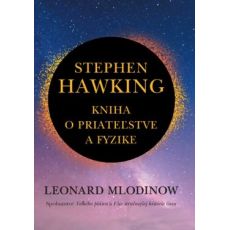 Stephen Hawking - Kniha o priateľstve a fyzike