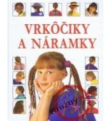 Vrkôčiky a náramky