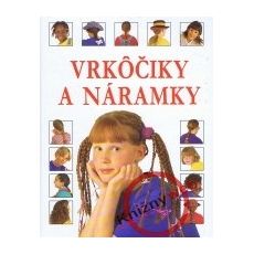 Vrkôčiky a náramky