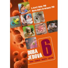 Doba jedová 6 - Špína, hygiena, imunita, alergie