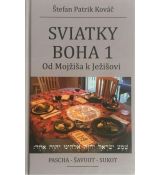 Sviatky Boha 1 - Od Mojžiša k Ježišovi