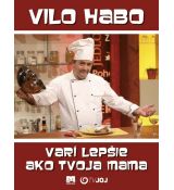 Vilo Habo varí lepšie ako tvoja mama