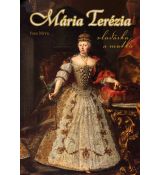 Mária Terézia - vladárka a matka