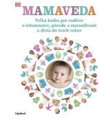 Mamaveda - veľká kniha pre rodičov